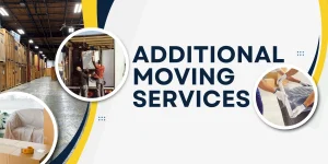 Explore Additional Moving Services for a Hassle-Free Experience